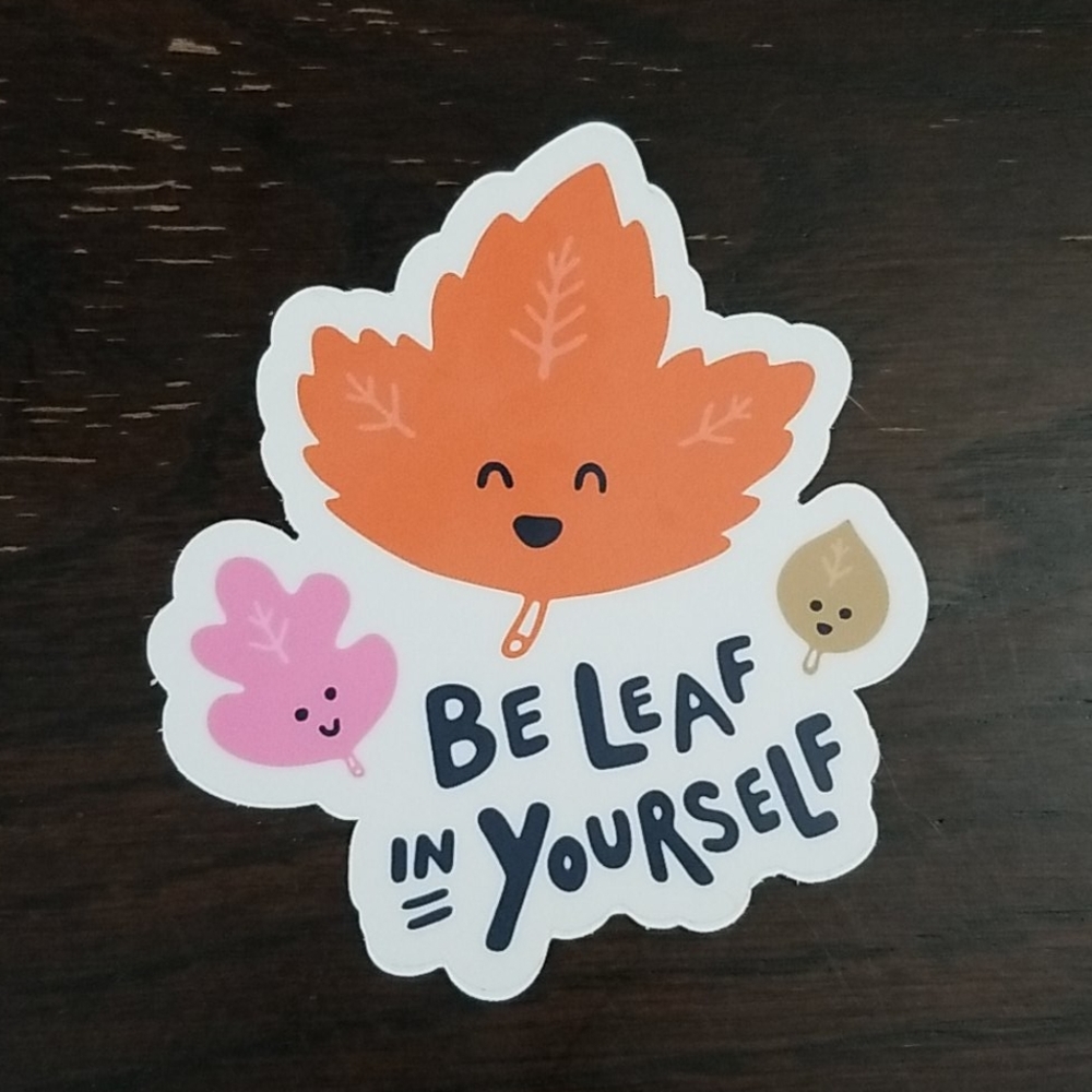 Sticker: Be Leaf in Yourself - 3.5" Believe Maple